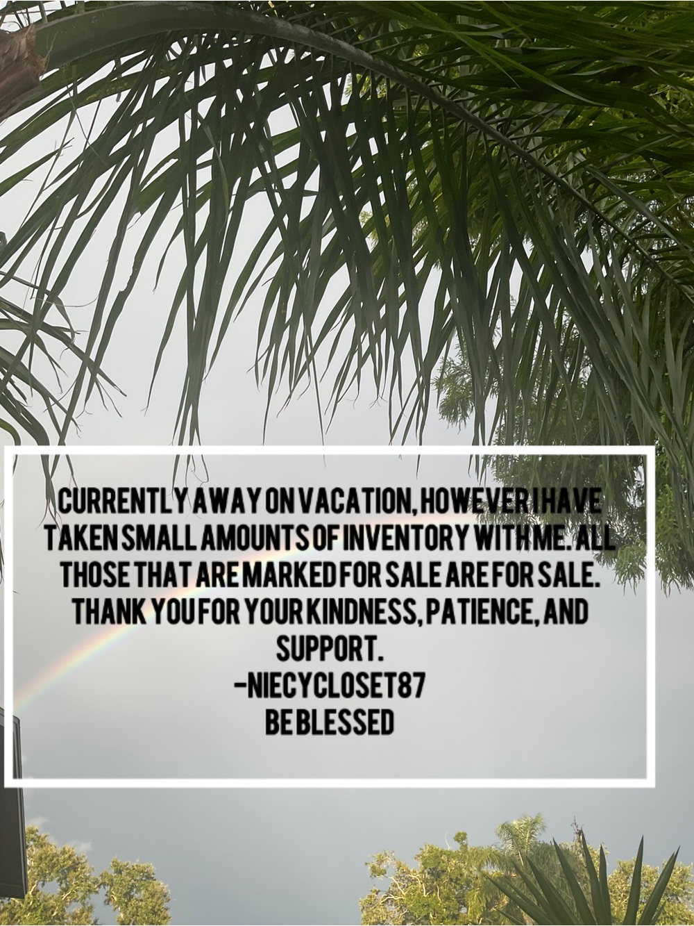 Closet listings Notice/ Working While On Vacation‼️ effective 05/22/26